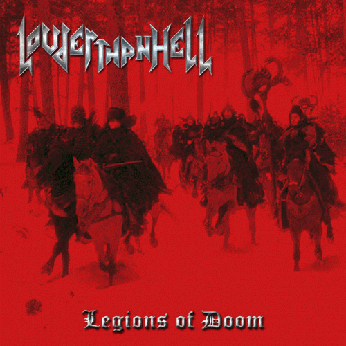 Louder Than Hell : Legions of Doom